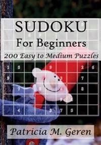 Bokomslag för "Sudoku for Beginners: 200 Easy to Medium Puzzles: Sudoku Puzzle Book for Sharpening Concentration and Reasoning Skills."