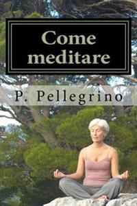 Come meditare: meditazione guidata per principianti