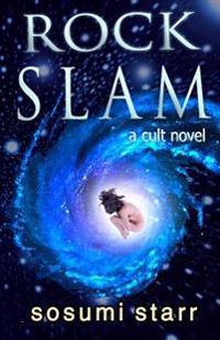 Rock Slam: A Cult Novel