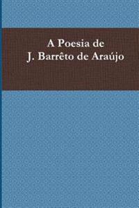 A Poesia de J. Barrêto de Araújo