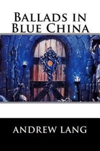 Bokomslag for "Ballads in Blue China"