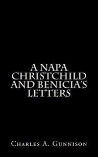 A Napa Christchild and Benicia's Letters