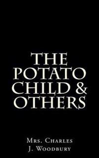 The Potato Child & Others