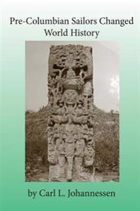 Pre-columbian Sailors Changed World History