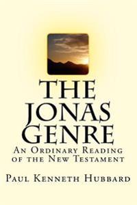 The Jonas Genre: An Ordinary Reading of the New Testament