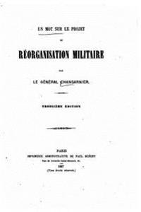 Un mot sur le projet de réorganisation militaire