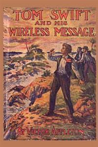 Tom Swift and His Wireless Message