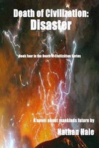 Death of Civilization; Disaster