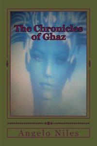 The Chronicles of Ghaz