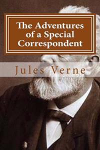 The Adventures of a Special Correspondent