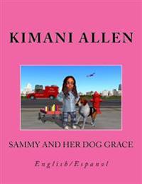 Sammy and her dog Grace/Sammy y su perro Gracia: English & Spanish Volume