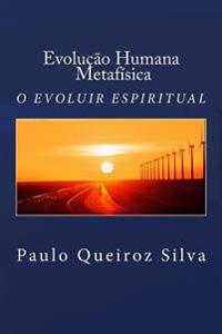 Evolu��o Humana Metaf�sica