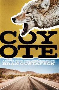 Coyote: A Novel from the Untamed State