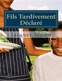 Fils Tardivement D�clar�