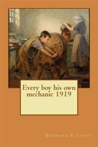 Every boy his own mechanic 1919