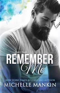 Remember Me Part Two