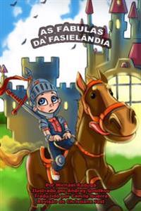 As F�bulas Da Fasiel�ndia