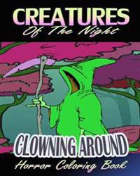 Creatures Of The Night & Clowning Around (Horror Coloring Book)