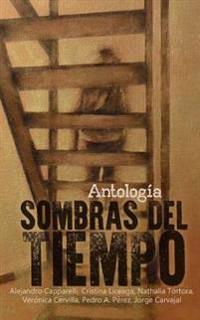 Sombras del tiempo/ Shadows of Time