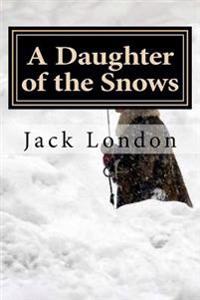 Bokomslag för "A Daughter of the Snows"