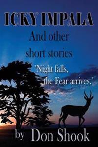 Icky Impala: and other short stories