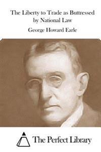 The Liberty to Trade As Buttressed by National Law