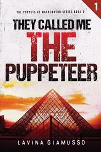 They called me The Puppeteer
