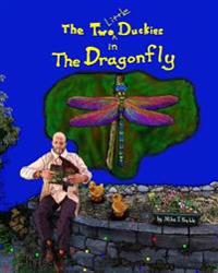 The Two Little Duckies in the Dragonfly