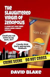 The Slaughtered Virgin of Zenopolis