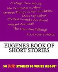 Eugene's Book Of Short Stories