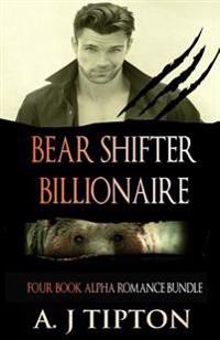 Bear Shifter Billionaire: Four Book Alpha Romance Bundle