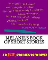 Melanie's Book Of Short Stories