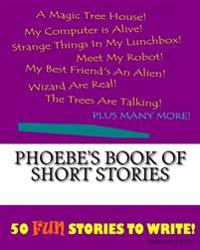 Phoebe's Book Of Short Stories