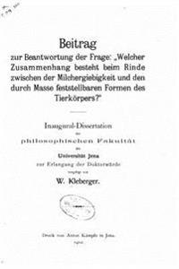 Beitrag zur beantwortung der frage, Welcher zusammenhang besteht beim rinde zwischen der milchergiebigkeit und den durch masse feststellbaren formen d