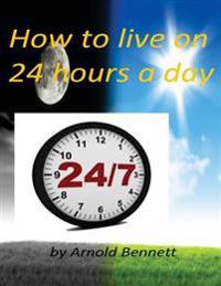 How to Live on 24 Hours a Day
