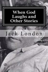 When God Laughs and Other Stories