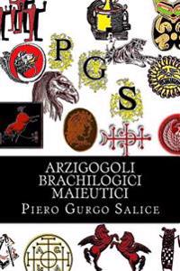 Arzigogoli Brachilogici Maieutici