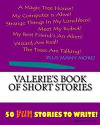 Valerie's Book Of Short Stories
