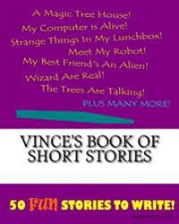Vince's Book Of Short Stories