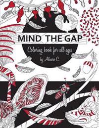 Mind the gap: Coloring book for all ages
