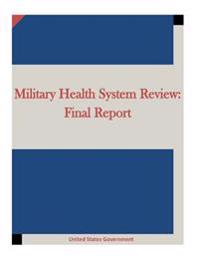Military Health System Review: Final Report