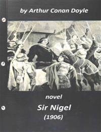Sir Nigel (1906) NOVEL by Arthur Conan Doyle