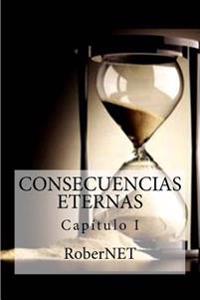 Consecuencias eternas/ Eternal consequences