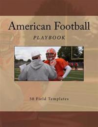 American Football Playbook: 50 Field Templates