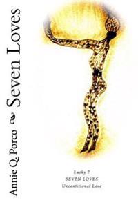 Seven Loves: Unconditional Love