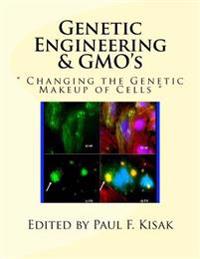 Genetic Engineering & Gmo's