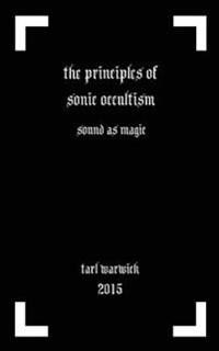 The Principles of Sonic Occultism