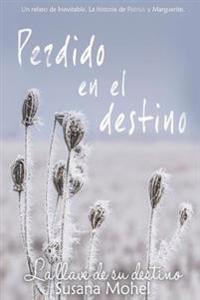Perdido en el destino: La llave de su destino