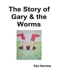 The Story of Gary & the Worms