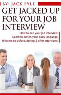Get Jacked UP for Your Job Interview